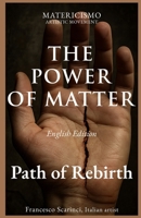 The power of matter: A Manifesto of Art, Spirit, and Presence B0FR4DZLYQ Book Cover