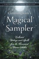 Cunningham's Magical Sampler: Collected Writings and Spells from the Renowned Wiccan Author 073873389X Book Cover