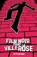 Film Noir Dans La Ville Rose 2954562943 Book Cover