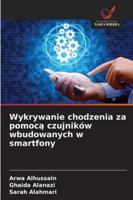 Wykrywanie chodzenia za pomoca czujników wbudowanych w smartfony 6209306004 Book Cover