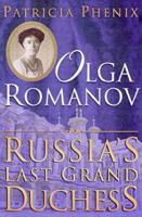 Olga Romanov: Russia's Last Grand Duchess 0140280863 Book Cover