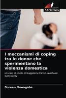 I meccanismi di coping tra le donne che sperimentano la violenza domestica 6204030612 Book Cover