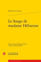 Le Songe De Madame Helisenne (Textes De La Renaissance, 127) 240612844X Book Cover