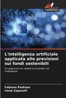 L'intelligenza artificiale applicata alle previsioni sui fondi sostenibili (Italian Edition) 6208975069 Book Cover
