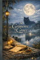 The Grimoire of Grace B0GPD1WZG3 Book Cover