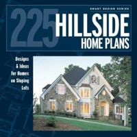 225 Hillside Home Plans: Designs & Ideas for Homes on Sloping Lots 1931131449 Book Cover
