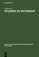 Studien Zu Rutebeuf: Entwicklungsgeschichte Und Form Des Renart Le Bestourn� Und Der Ethisch-Politischen Dichtungen Rutebeufs 0353830046 Book Cover