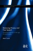 Balancing Privacy and Free Speech: Unwanted Attention in the Age of Social Media 1138689750 Book Cover