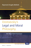 Dostoevsky S Legal and Moral Philosophy: The Trial of Dmitri Karamazov 9004325417 Book Cover