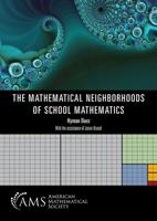 The Mathematical Neighborhoods of School Mathematics 1470472473 Book Cover