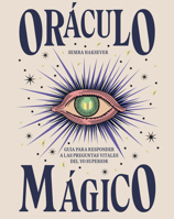 Oráculo mágico: Guía para responder a las preguntas vitales del yo superior 8416407975 Book Cover