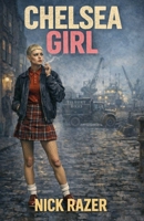 Chelsea Girl B0GGY4626H Book Cover