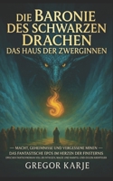 Die Baronie des Schwarzen Drachens: Das Haus der Zwerge (Chroniques Vardooziennes) (French Edition) B0CYBQFRV3 Book Cover