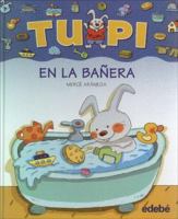 Tupi En La Banera / Tupi in the Bathtub (Tupi) 8423672611 Book Cover
