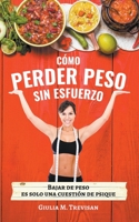 Dieta Psicológica: Cómo Perder Peso Sin Esfuerzo B0BCHDTCGR Book Cover