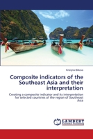 Composite indicators of the Southeast Asia and their interpretation 3659761273 Book Cover