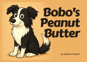 Bobo's Peanut Butter 064672794X Book Cover