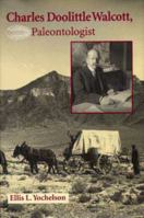 Charles Doolittle Walcott, Paleontologist 0873385993 Book Cover