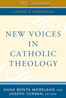 New Voices in Catholic Theology 0824549503 Book Cover