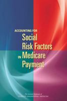 Accounting for Social Risk Factors in Medicare Payment 0309449200 Book Cover