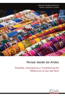 Pensar desde los Andes: Filosofía, Insurgencia y Transformación Política en el Sur del Perú (Spanish Edition) 9999340644 Book Cover