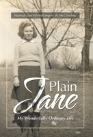 Plain Jane: My Wonderfully Ordinary Life 1663230161 Book Cover