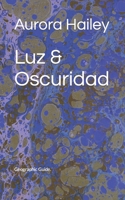 Luz & Oscuridad: Guía Geografica. B0BR9CCQGT Book Cover
