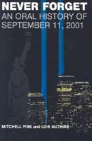 Never Forget: An Oral History of September 11 0060514337 Book Cover