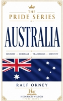 Australia: The Pride Series: History, Heritage, Traditions, Identity B0HKBMSM12 Book Cover