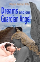Dreams and our Guardian Angel B09GZ7JWJW Book Cover