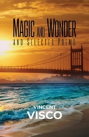 Magic and Wonder and Selected Poems B0CP4DYY34 Book Cover