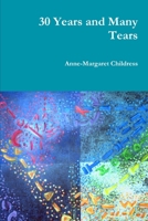 30 Years and Many Tears 1300702060 Book Cover