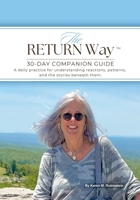 The RETURN Way™: 30-DAY COMPANION GUIDE B0H1RBKVB8 Book Cover