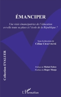 Émanciper: Une visée émancipatrice de l'éducation a-t-elle toute sa place à l'école de la République ? (Evaluer) (French Edition) 2343139415 Book Cover