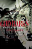 God Barks: A Harry Dolan Thriller (Harry Dolan Thrillers) 0595151477 Book Cover