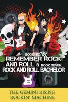 BOOK SIX: DO YOU REMEMBER ROCK AND ROLL & BOOK SEVEN: ROCK AND ROLL BACHELOR 069228558X Book Cover