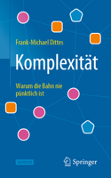 Komplexität: Warum die Bahn nie pünktlich ist (Technik im Fokus) 3662634929 Book Cover
