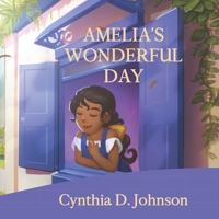 Amelia's Wonderful Day B09DMXZNYR Book Cover