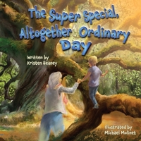 The Super Special, Altogether Ordinary Day 0998753718 Book Cover