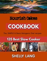 Nourish Cakes: Awesome recipes for baking Cookies B0BJYGB5BL Book Cover