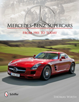 Mercedes-Benz Supercars: From 1901 to Today 0764340905 Book Cover