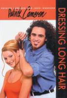 Patrick Cameron: Dressing Long Hair 1861527012 Book Cover