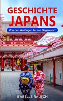 Geschichte Japans: Von den Anfängen bis zur Gegenwart (German Edition) 3967160505 Book Cover