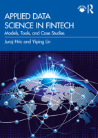 Applied Data Science in Fintech: Models, Tools, and Case Studies 1032762578 Book Cover
