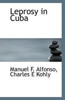 Leprosy In Cuba 1113399163 Book Cover