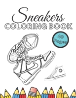 Sneaker Coloring Book: Teens Urban Drawing Colouring For Kids, Loves Relieving Sneakerhead, Da Vinci Unlimite, Amazing Fashion Air Jordan B08WZ4NWKX Book Cover