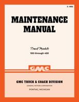 1949 - 1950 GMC Truck 100-450 Maintenance Manual - X-4902 By Detroit Iron 1791411843 Book Cover