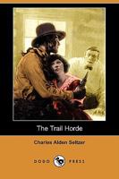 The Trail Horde 1514776529 Book Cover