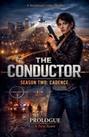 The Conductor: Season Two -Cadence B0GGLZTPKJ Book Cover