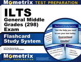 ILTS General Middle Grades (5-8) (298) Exam Flashcard Study System Study Guide: ILTS Test Practice Questions and Review for the Illinois Licensure Testing System 1516710177 Book Cover